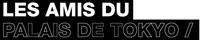 Les amis du palais de Tokyo