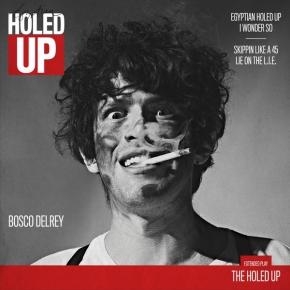 Bosco Delrey - The Holed Up