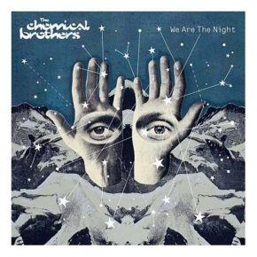 Chemical-Brothers-We-Are-The-Night