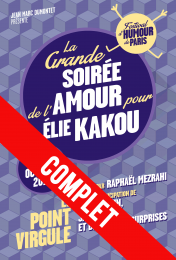 Le Festival dhumour de Paris - 10 soirees inedites avec Alex Lutz_Fary_AnneRoumanoff_Olivier de Benoist