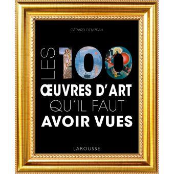 Les-100-oeuvres-d-art-qu-il-faut-avoir-vues-Gérard-Denizeau-Larousse