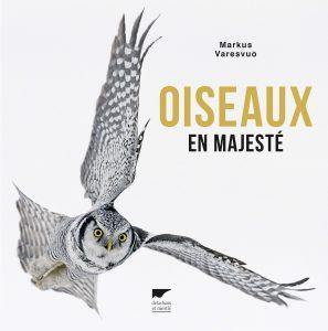Markus Varesvuo-Oiseaux-en-majesté-Delachaux-Niestlé- la-Martinière