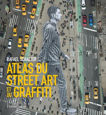Atlas-du-street-art-graffiti-Rafael-Schacter-Flammarion
