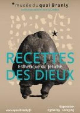 Exposition Recettes des Dieux – l’esthétique du fétiche au musée du Quai Branly