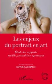 Les Enjeux du portrait en art. Les rapports modèle, portraitiste, spectateur