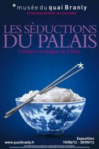 Les Séductions du Palais, Cuisiner et manger en Chine - musée du quai Branly