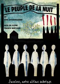 Le Peuple de la Nuit - survivre, notre ultime sabotage - Festival OFF d'Avignon 2012 - Petit Louvre