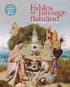 Fables du paysage flamand au XVIe siècle - Bosch, Brueghel, Bles, Bril - Palais des Beaux‐Arts de Lille
