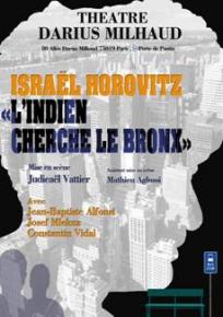 L’Indien cherche le Bronx - Israël Horovitz - Théâtre Darius Milhaud