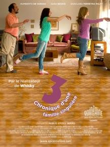 3, Chronique d'une famille singulière - comédie dramatique de Pablo Stoll Ward