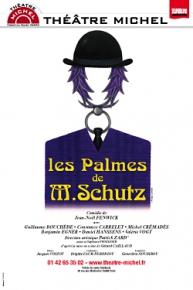 Les palmes de Monsieur Schutz - Theatre Michel