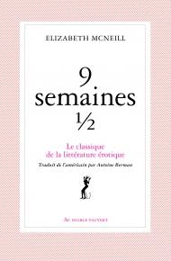 9 semaines &frac12; - Elizabeth McNeill - Au Diable Vauvert