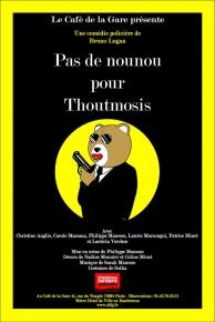 Pas de nounou pour Thoutmosis – Café de la Gare