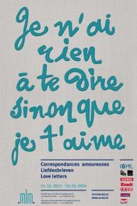 Je n&rsquo;ai rien &agrave; te dire sinon que je t&rsquo;aime - mus&eacute;e des Lettres et Manuscrits de Bruxelles