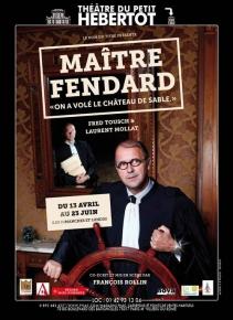 Maître Fendard “On a volé le château de sable” – Théâtre Petit Hébertot
