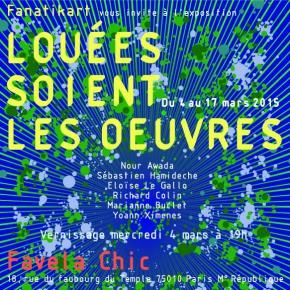 Louées soient les œuvres –  Pop-Up Galerie de la Favela Chic