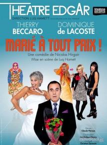 Marié à tout prix – Au Théâtre Edgar