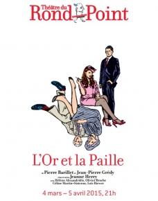 L’Or et la Paille – Théâtre du Rond Point