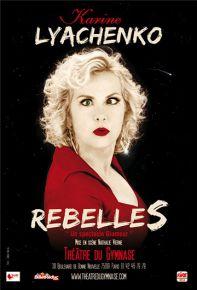 Karine Lyachenko dans Rebelles – Au Théâtre du Gymnase