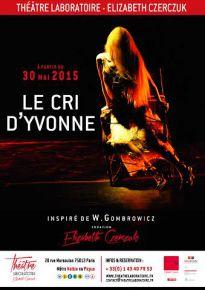 Le Cri d’Yvonne – Théâtre Laboratoire Elizabeth Czerczuk