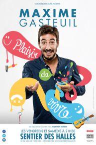 Maxime Gasteuil One Man Show – Au Sentier des Halles