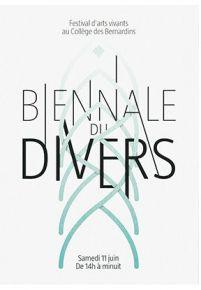 La Biennale du Divers - Festival darts vivants - Collège des Bernardins