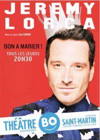 Bon à Marier - Jeremy Lorca - Théâtre Bo Saint Martin