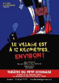 Le village est à 12 kilomètresenviron - Théâtre du Petit Gymnase
