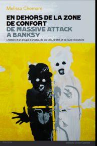 Livre Street Art En dehors de la zone de confort de Massive Attack à Banksy - Mélissa Chemam - Éditions Anne Carrière