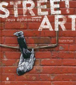 Livre Street Art Jeux éphémères - Sphie Pujas - Tana éditions