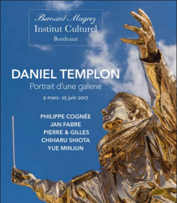 Exposition hommage à Daniel Templon à Bordeaux