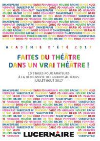 Académie d’été 2017 – Faites du théâtre dans un vrai théâtre ! – Le Lucernaire