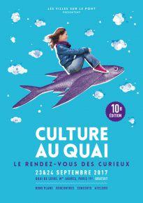 CULTURE AU QUAI 2017, le rendez-vous des curieux – 10ème édition