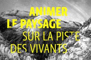 “Animer le paysage – sur la piste des vivants” au Musée de la Chasse et de la Nature