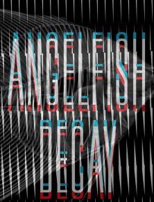 Angelfish Decay + Roma à la Dame de Canton