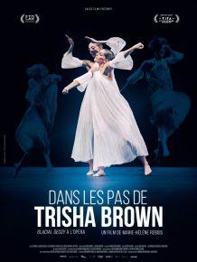 Dans les pas de Trisha Brown – Glacial Decoy à l’Opéra – Documentaire de Marie-Hélène Rebois
