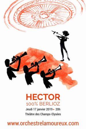 Hector 100% Berlioz – Orchestre Lamoureux – Théâtre des Champs Élysées