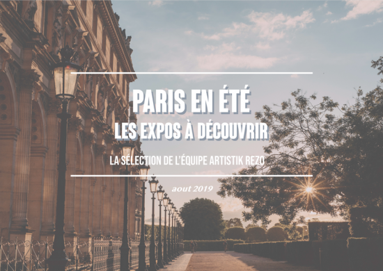 Paris en été : 3 expositions à la recherche de nos origines !