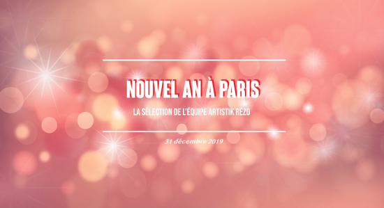 Que faire pour le réveillon du nouvel an ?