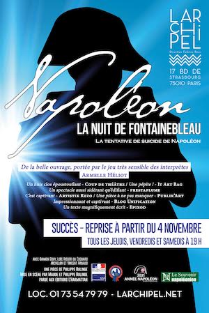 “Napoléon, la Nuit de Fontainebleau”, de retour au Théâtre de l’Archipel