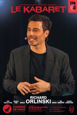 Reprise du Kabaret de Richard Orlinski à la Comédie de Paris !