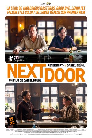 “Next Door” : le génialissime Daniel Brühl réalise sa première comédie, au cinéma le 29 décembre