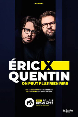 “On ne peut plus rien rire” : le spectacle à succès d’Eric et Quentin prolongé !