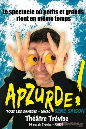 “Apzurde !”, le spectacle où petits et grands rient en même temps
