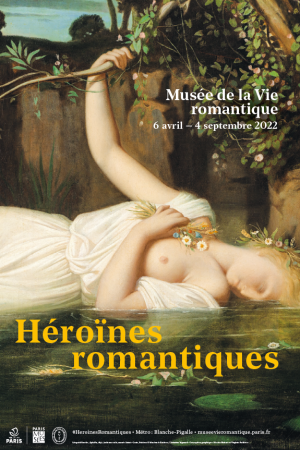 Le Musée de la Vie romantique présente l’exposition “Héroïnes romantiques” à partir du 6 avril