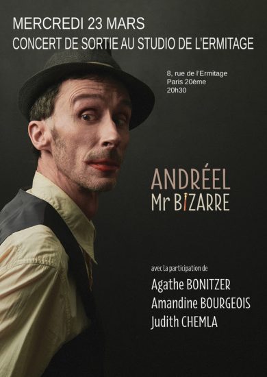 Andréel présente son album “Monsieur Bizarre” au Studio de l’Ermitage