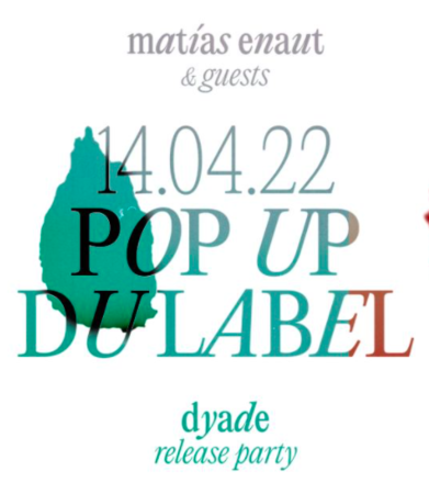 Matías Enaut fête la sortie de son nouvel EP “Dyade” au PopUp du Label