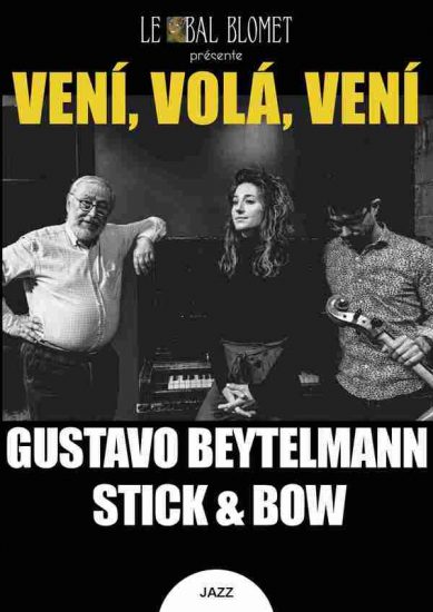 Stick & Bow et Gustavo Beytelmann en concert le 20 avril au Bal Blomet