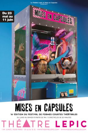 Le festival Mises en Capsules enfin de retour au Théâtre Lepic du 23 mai au 11 juin