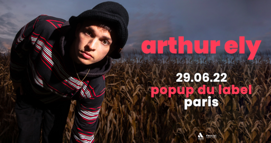 Vague de poésie avec Arthur Ely en concert au PopUp du Label